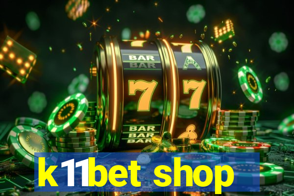 k11bet shop